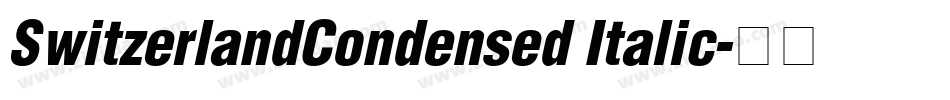 SwitzerlandCondensed Italic字体转换